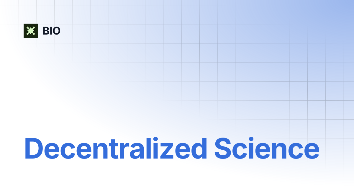 Decentralized Science | BIO
