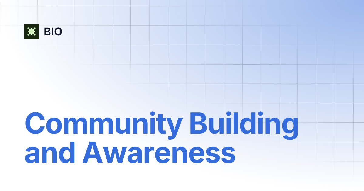 Community Building And Awareness | BIO